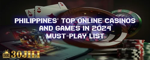 Philippines' Top Online Casinos and Games in 2024: Must-Play List